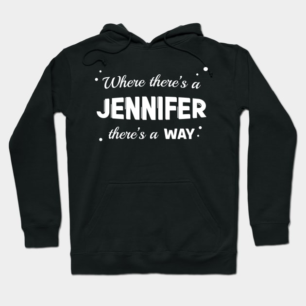Jennifer Name Saying Design For Proud Jennifers Hoodie by c1337s